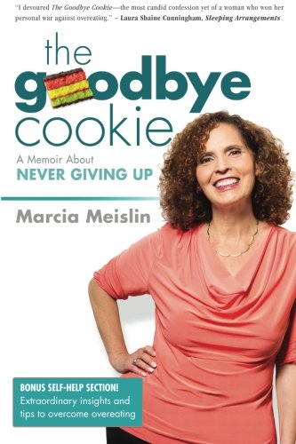 The Goodbye Cookie: A Memoir About Never Giving Up