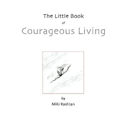 The Little Book of Courageous Living