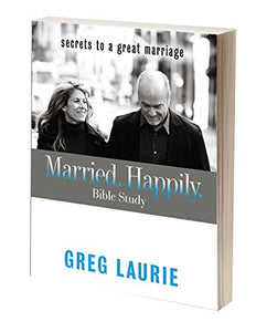 Married. Happily Bible Study - Secrets To A Great Marriage 