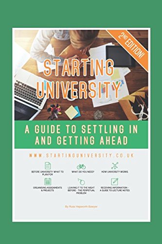 Starting University: A Short Guide To Settling In & Getting Ahead