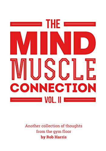 The Mind Muscle Connection Vol II