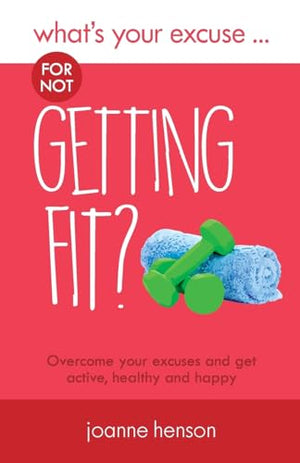 What's Your Excuse for not Getting Fit?
