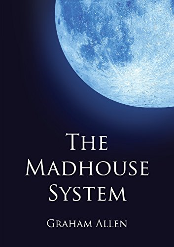 The Madhouse System