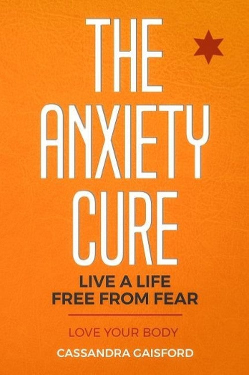 The Anxiety Cure