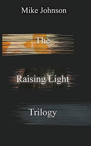 The Raising Light Trilogy 