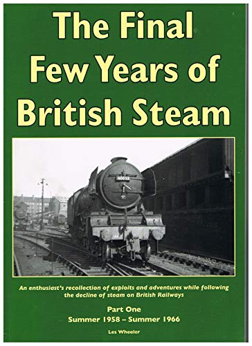 The Final Few Years of British Steam