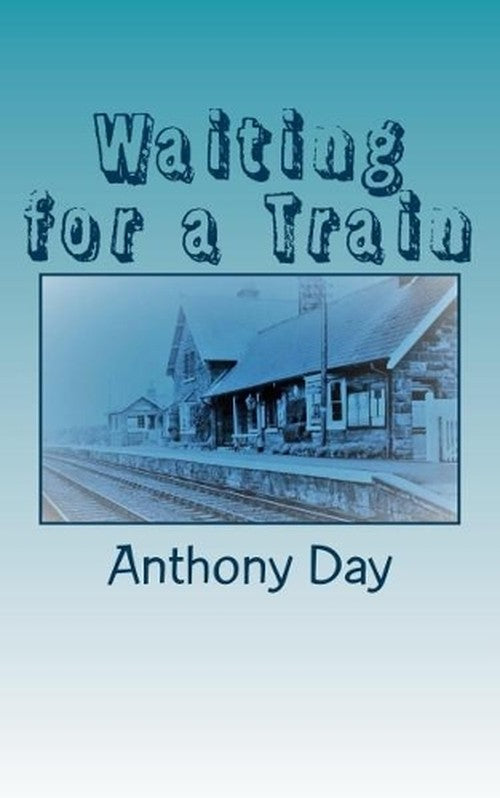 Waiting for a Train