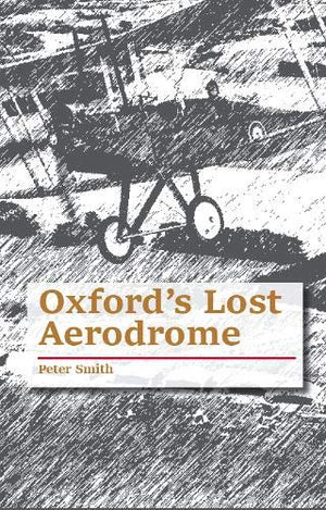 Oxford's Lost Aerodrome