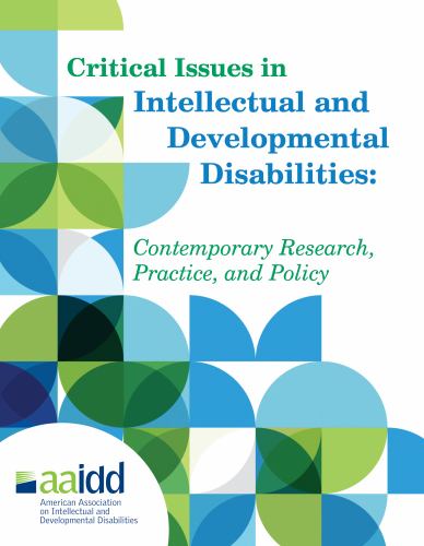 Critical Issues in Intellectual and Developmental Disabilities: Contemporary Research, Practice, and Policy