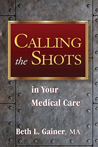 Calling the Shots in Your Medical Care cover art