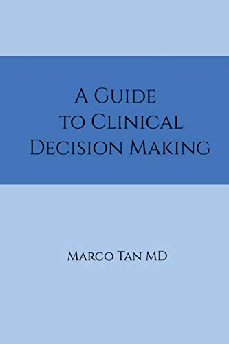 A Guide to Clinical Decision Making
