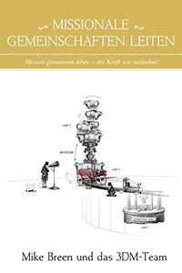 Missionale Gemeinschaften Leiten 