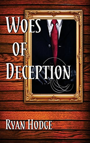 Woes of Deception