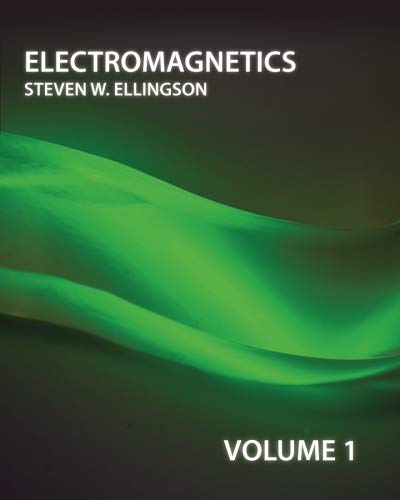 Electromagnetics: Volume 1