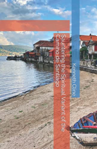 Sauntering the Spiritual Variant of the Camino de Santiago