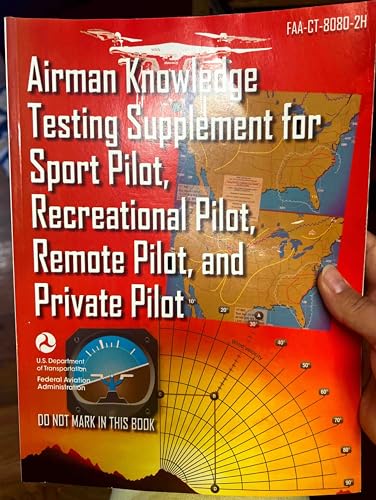 FAA-CT-8080-2H, Airman Knowledge ,Testing Supplement for Sport Pilot ,Recreational Pilot ,Remote Pilot and Private Pilot 2018