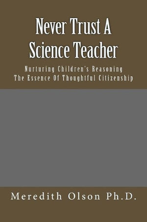 Never Trust A Science Teacher
