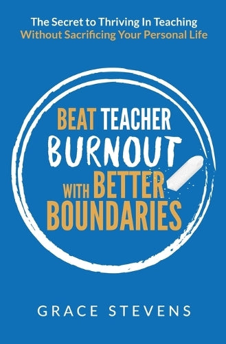 Beat Teacher Burnout with Better Boundaries