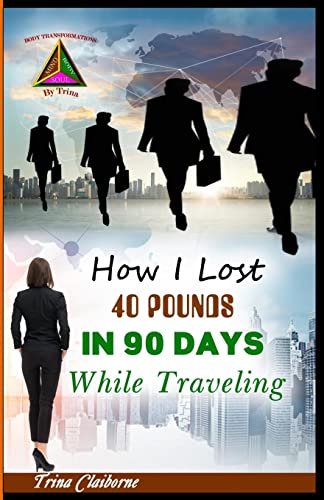 How I Lost 40 Pounds in 90 Days While Traveling cover art