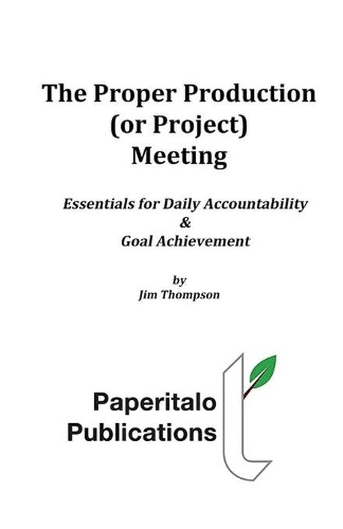 The Proper Production (or Project) Meeting