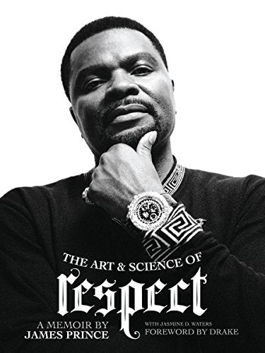 The Art  Science of Respect A Memoir by James Prince