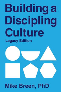 Building a Discipling Culture Legacy Edition 
