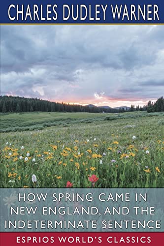 How Spring Came in New England, and The Indeterminate Sentence (Esprio cover