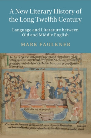 A New Literary History of the Long Twelfth Century