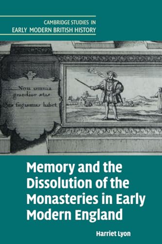 Memory and the Dissolution of the Monasteries in Early Modern England