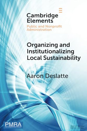 Organizing and Institutionalizing Local Sustainability