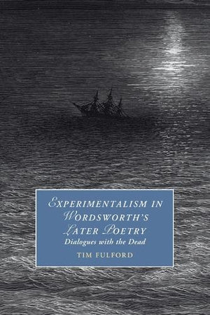 Experimentalism in Wordsworth's Later Poetry