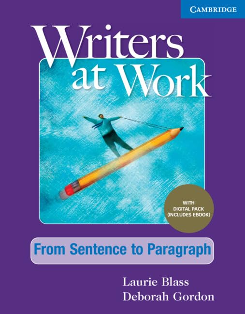 Writers at Work From Sentence to Paragraph , Student's Book with Digit