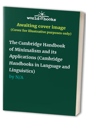 The Cambridge Handbook of Minimalism and its Applications