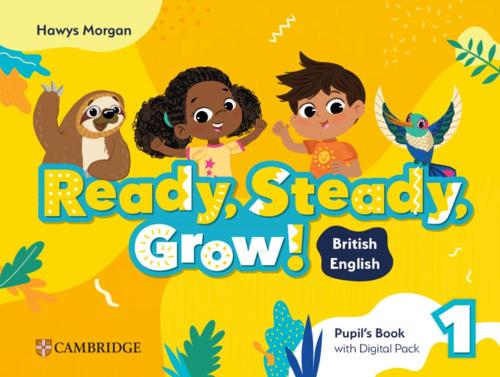 Ready, Steady, Grow! Level 1 Pupil's Book with Digital Pack British En