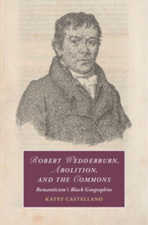 Robert Wedderburn, Abolition, and the Commons