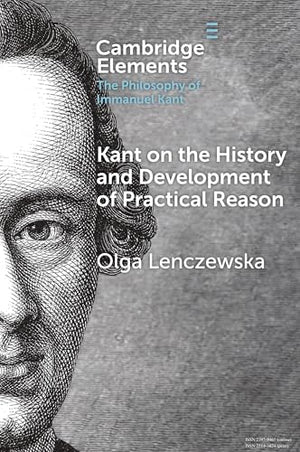 Kant on the History and Development of Practical Reason