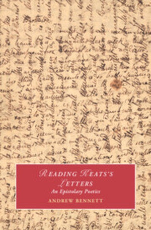 Reading Keats's Letters