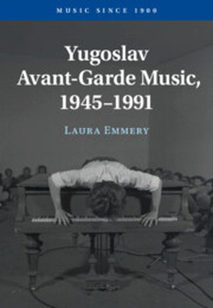 Yugoslav Avant-Garde Music, 1945–1991
