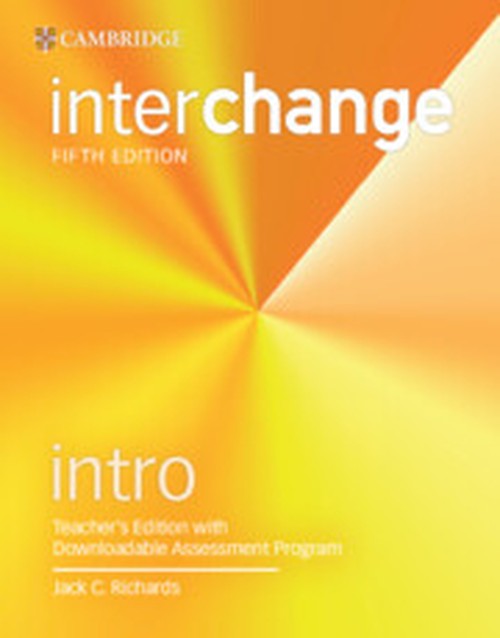 Interchange Intro Teacher’s Edition with Downloadable Assessment Program