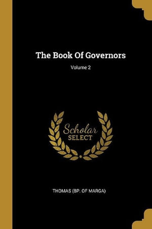 The Book Of Governors; Volume 2