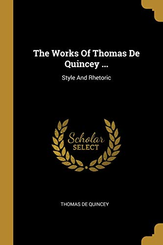 The Works Of Thomas De Quincey ... cover