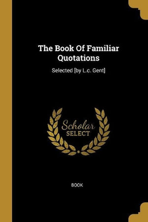 The Book Of Familiar Quotations