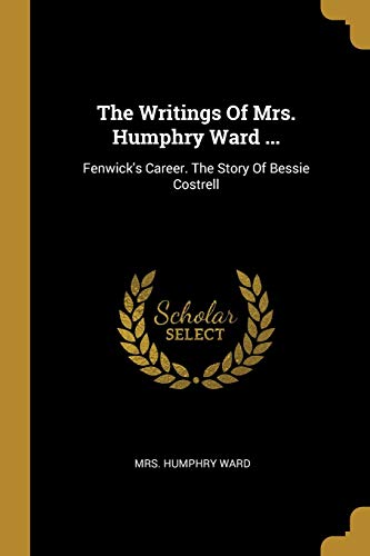 The Writings Of Mrs. Humphry Ward ... cover