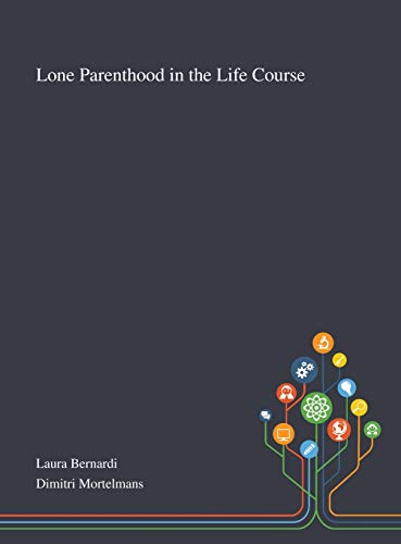 Lone Parenthood in the Life Course