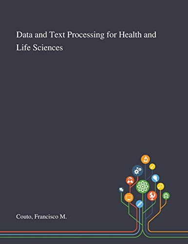 Data and Text Processing for Health and Life Sciences By Francisco M ...