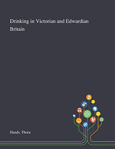 Drinking in Victorian and Edwardian Britain cover