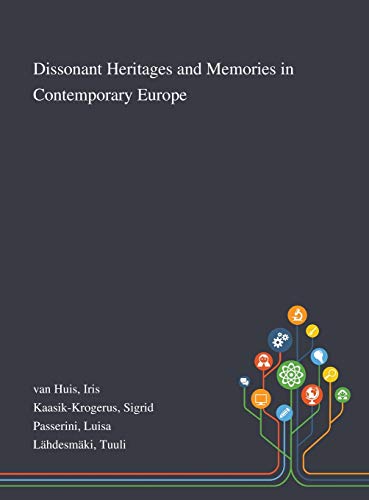 Dissonant Heritages and Memories in Contemporary Europe cover