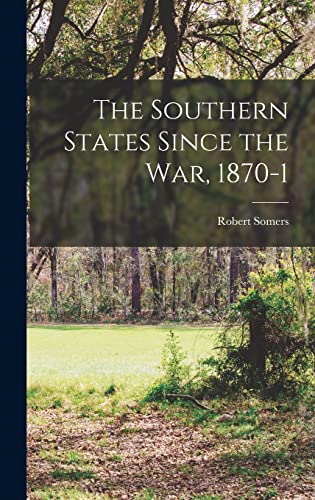 The Southern States Since the War, 1870-1 cover