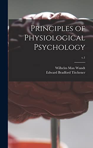 Principles of Physiological Psychology; v.1 cover