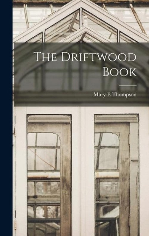 The Driftwood Book